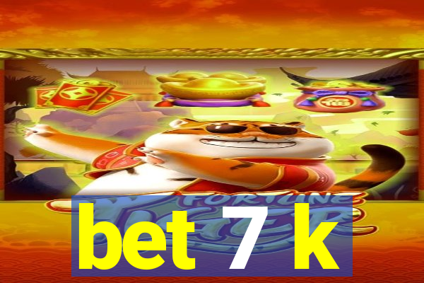 bet 7 k